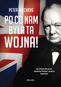 Po co nam była ta wojna? - Peter Hitchens - książka