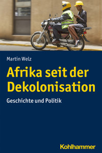 Afrika seit der Dekolonisation - Martin Welz - ebook