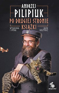 Po drugiej stronie książki - Andrzej Pilipiuk - ebook + książka
