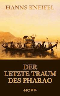 Der letzte Traum des Pharao - Hanns Kneifel - ebook