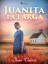 Juanita la Larga - Juan Valera - ebook
