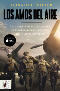 Los amos del aire - Donald L. Miller - ebook