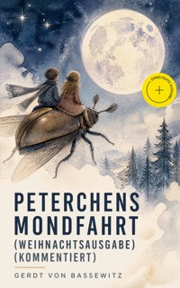 Peterchens Mondfahrt (Weihnachtsausgabe) (Kommentiert) - Gerdt von Bassewitz - ebook