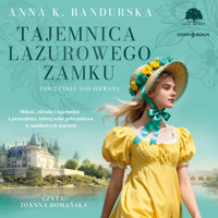 Tajemnica lazurowego zamku. Tom 2. Nad Sekwaną - Anna K. Bandurska - ebook + audiobook