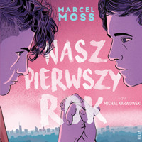 Nasz pierwszy rok - Marcel Moss - ebook + audiobook + książka