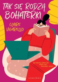 Tak się rodzą bohaterki - Vigarello Claire - ebook + audiobook + książka