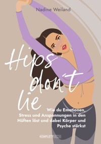 Hips don't lie - Das Buch von @nadine_weiland_yoga - Nadine Weiland - ebook