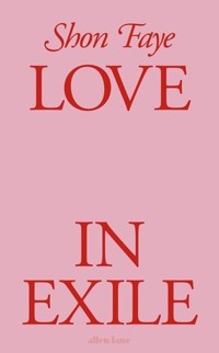Love in Exile - Faye 	Shon - książka
