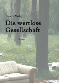 Die wertlose Gesellschaft - Cora G. Molloy - ebook