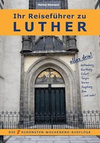 Ihr Reiseführer zu Luther - Martina Hinzmann - ebook