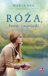 Róża, bratki i wariatki - Marta Osa - książka