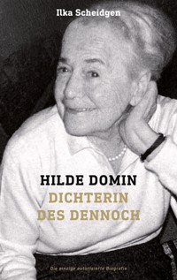 Hilde Domin Dichterin des Dennoch - Ilka Scheidgen - ebook