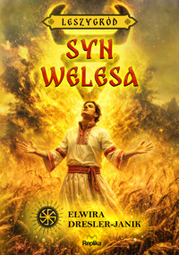 Leszygród. Syn Welesa. Leszygród, prequel - Dresler-Janik Elwira - ebook