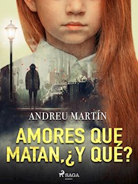 Amores que matan, ¿y qué? - Andreu Martín - ebook