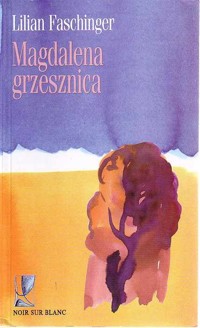 Magdalena grzesznica - Lilian Faschinger - ebook