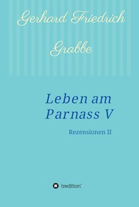 Leben am Parnass V - Gerhard Friedrich Grabbe - ebook