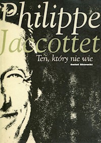 Ten, który nie wie - Jaccottet Philippe - książka