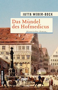 Das Mündel des Hofmedicus - Jutta Weber-Bock - ebook