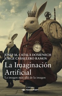 La Imaginación Artificial - Josep M. Català Domènech - ebook