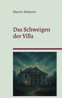 Das Schweigen der Villa - Martin Maibom - ebook