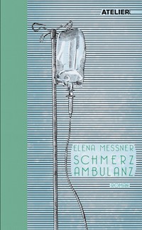 Schmerzambulanz - Elena Messner - ebook