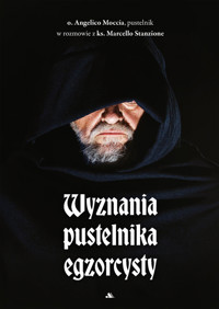 Wyznania pustelnika egzorcysty - Moccia Angelico Mari, Stanzione Marcello - książka