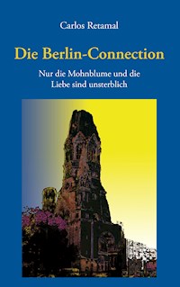 Die Berlin-Connection - Carlos Retamal - ebook