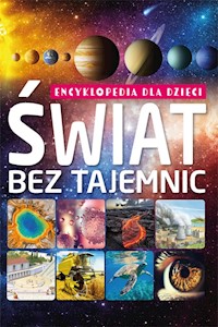 Świat bez tajemnic Encyklopedia dla dzieci -  - książka