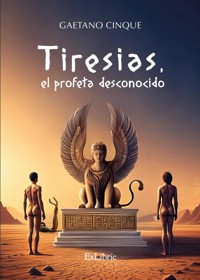 Tiresias, el profeta desconocido - Gaetano Cinque - ebook