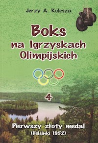 Boks na Igrzyskach Olimpijskich 4 - Kulesza Jerzy A. - książka