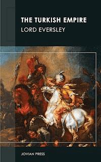 The Turkish Empire - Lord Eversley - ebook