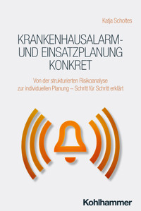 Krankenhausalarm- und Einsatzplanung konkret - Katja Scholtes - ebook