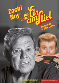 ich hasse Eis am Stiel - Zachi Noy - ebook