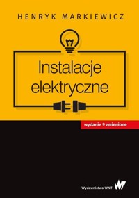 Instalacje elektryczne - Markiewicz Henryk - książka