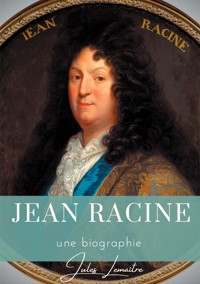 Jean Racine - Jules Lemaître - ebook