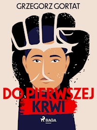 Do pierwszej krwi - Grzegorz Gortat - ebook