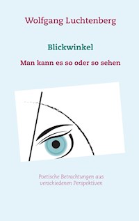 Blickwinkel - Wolfgang Luchtenberg - ebook