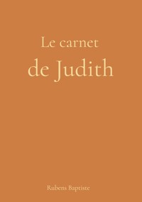 Le carnet de Judith - Baptiste Rubens - ebook