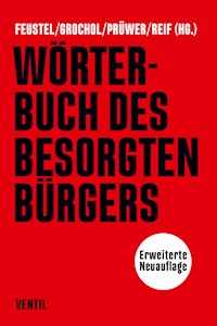 Wörterbuch des besorgten Bürgers -  - ebook
