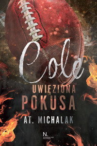 Cole. Uwięziona pokusa - Michalak AT. - ebook + audiobook + książka