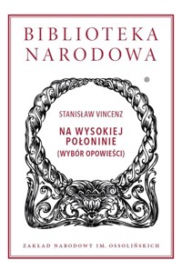 Na wysokiej połoninie (wybór opowieści) - Vincenz Stanisław - książka