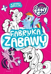 My Little Pony Fabryka zabawy -  - książka