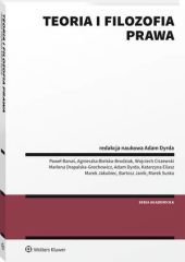 Teoria i filozofia prawa - Agnieszka Bielska-Brodziak, Katarzyna Eliasz, Adam Dyrda, Paweł Banaś, Wojciech Ciszewski, Marlena Drapalska-Grochowicz, Marek Jakubiec, Bartosz Janik, Marek Suska - książka