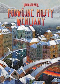 Podwójne mosty Wenisany Wenisana  Tom 2 - Goralik Linor - książka