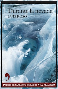 Durante la nevada - Luís Roso - ebook