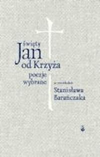 Poezje wybrane - Św. Jan od Krzyża - ebook