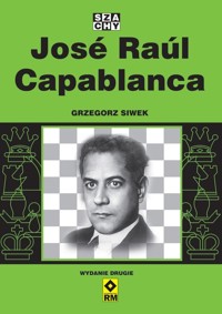 Jose Raul Capablanca - Grzegorz Siwek - książka