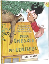 Panna Śpieszka i pan Leniwiec - Hudson Katy - książka