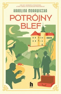 Potrójny blef - Karolina Morawiecka - ebook + audiobook + książka