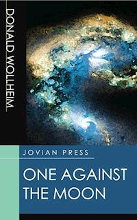 One Against the Moon - Donald Wollheim - ebook